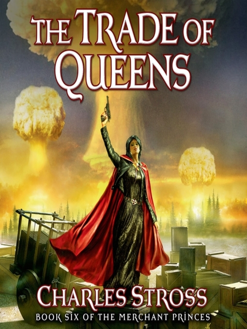 Title details for The Trade of Queens by Charles Stross - Available